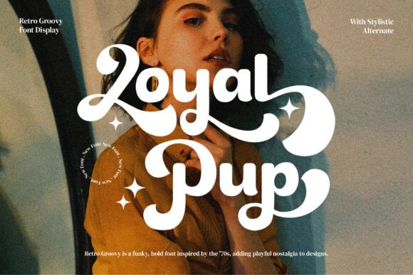 Loyal Pup: The Retro Groovy Font for Bold Brand Identity