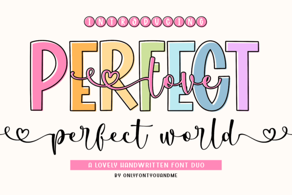 Perfect Love Perfect World: A Designer’s Take on This Playful Typeface